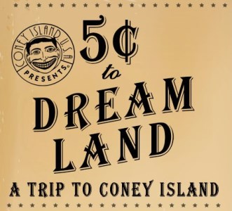 Five Cents to Dreamland at the Coney Island Museum