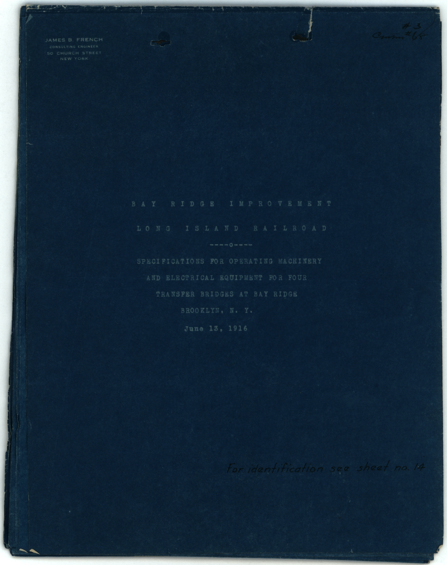 “Bay Ridge Improvement Long Island Railroad: Specifications for Operating Machinery and Electrical Equipment for Four Transfer Bridges at Bay Ridge, Brooklyn, N.Y. June 13, 1916.”