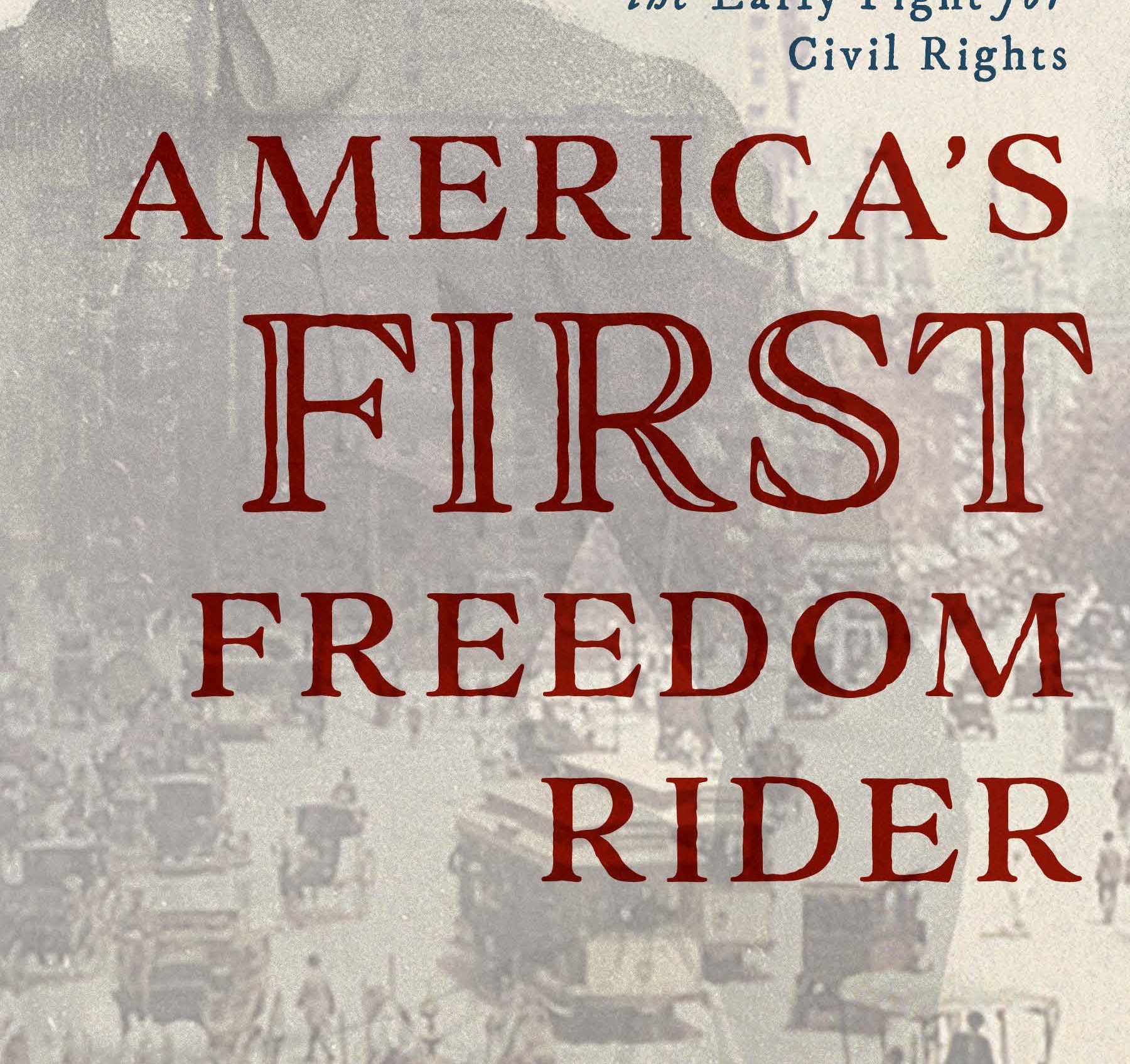 America's First Freedom Rider Book Cover